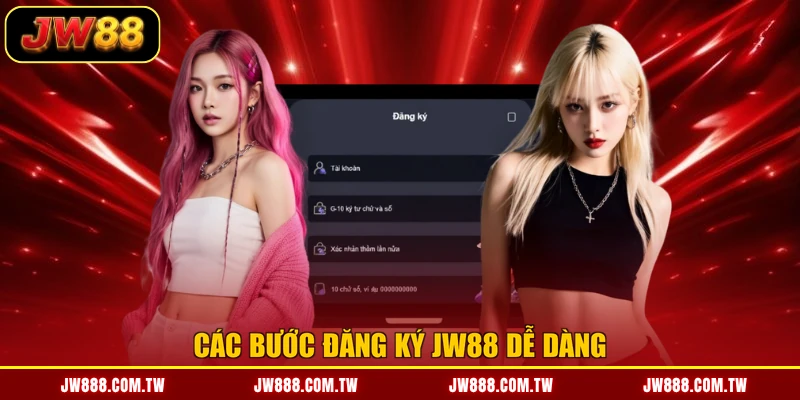Các bước đăng ký JW88 dễ dàng