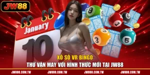 Xổ Số VR Bingo - Thử Vận May Với Hình Thức Mới Tại JW88